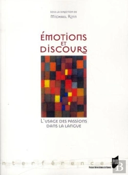 Bertrand.pt - Émotion Et Discours ; L'Usage Des Passions Dans La Langue