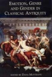 Emotion, Genre And Gender In Classical Antiquity