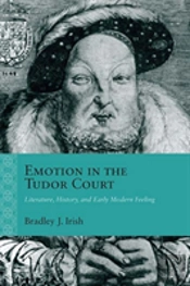 Emotion In The Tudor Court