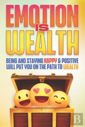 Emotion Is Wealth