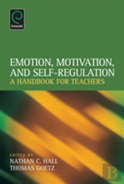 Emotion, Motivation, And Self-Regulation