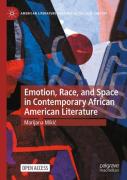 Emotion, Race, And Space In Contemporary African American Literature