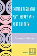Emotion-Regulating Play Therapy With Adhd Children