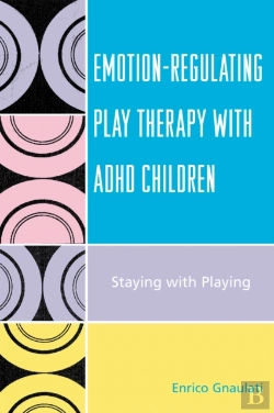 Bertrand.pt - Emotion-Regulating Play Therapy With Adhd Children