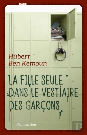 Émotion T.4 ; La Fille Seule Dans Le Vestiaire Des Garçons