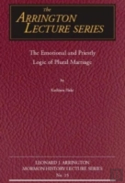 Bertrand.pt - Emotional And Priestly Logic Of Plural Marriage, The