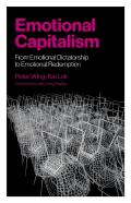 Emotional Capitalism Â€“ From Emotional Dictatorship To Emotional Redemption