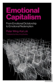 Emotional Capitalism Â€“ From Emotional Dictatorship To Emotional Redemption