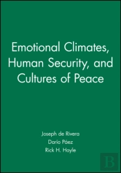 Emotional Climates, Human Security, And Cultures Of Peace