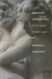 Emotional Communities In The Early Middle Ages