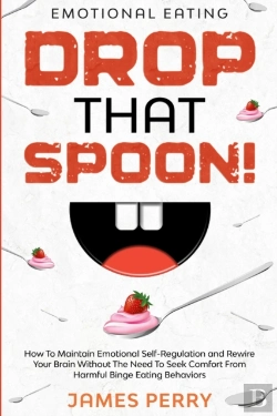 Bertrand.pt - Emotional Eating: Drop That Spoon! - How