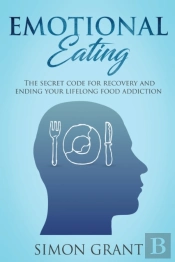Emotional Eating: The Secret Code For Re