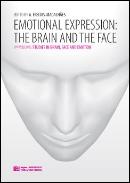 Emotional Expression - The Brain and the Face - 2nd volume