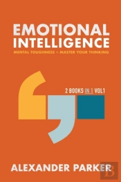 Emotional Intelligence - 2 Books In 1