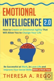 Emotional Intelligence 2.0: How To Creat