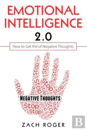 Emotional Intelligence 2.0: How To Get R