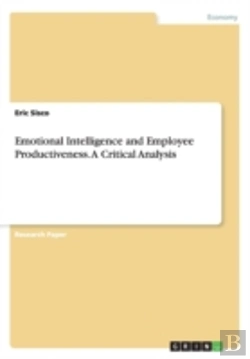 Bertrand.pt - Emotional Intelligence And Employee Productiveness. A Critical Analysis