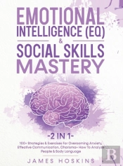 Emotional Intelligence (Eq) & Social Skills Mastery (2 In 1)