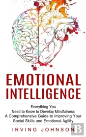 Emotional Intelligence: Everything You N