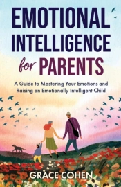 Emotional Intelligence For Parents