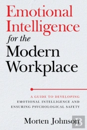 Emotional Intelligence For The Modern Workplace