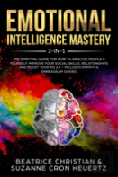 Emotional Intelligence Mastery 2-In-1