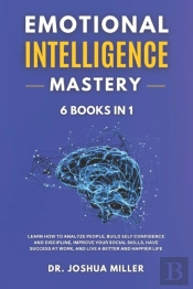 Emotional Intelligence Mastery 6 Books In 1