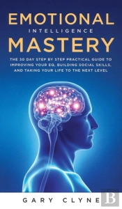 Emotional Intelligence Mastery (Eq)