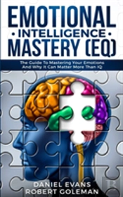 Emotional Intelligence Mastery (Eq)