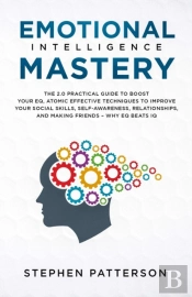Emotional Intelligence Mastery: The 2. 0