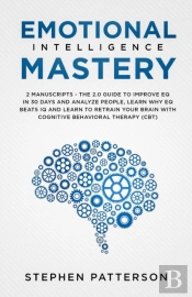 Emotional Intelligence Mastery: The 2. 0