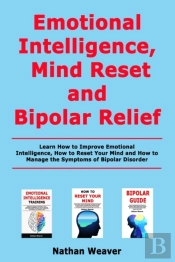 Emotional Intelligence, Mind Reset And Bipolar Relief