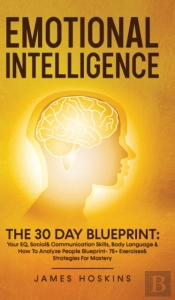 Emotional Intelligence - The 30 Day Blueprint