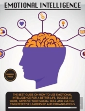 Emotional Intelligence: The Best Guide O