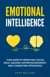 Emotional Intelligence: Your Guide To Im