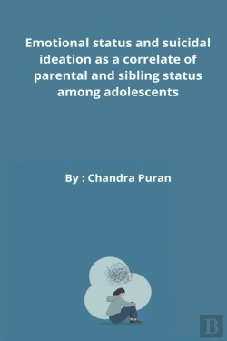 Bertrand.pt - Emotional Status And Suicidal Ideation As A Correlate Of Parental And Sibling Status Among Adolescents