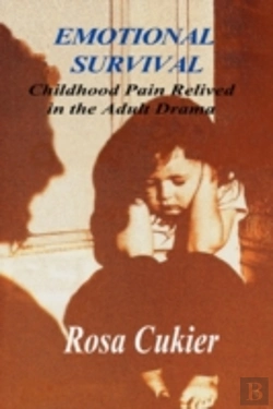 Bertrand.pt - Emotional Survival:Childhood Pain Relived In The Drama Of Adult Life