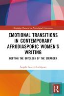 Emotional Transitions In Contemporary Afrodiasporic Womenâ€™S Writing