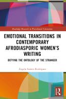 Emotional Transitions In Contemporary Afrodiasporic Womenâ€™S Writing