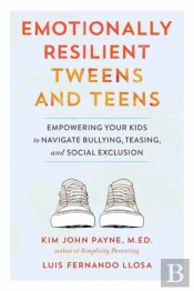 Emotionally Resilient Tweens And Teens