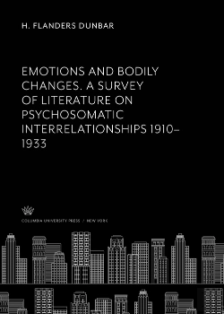 Bertrand.pt - Emotions And Bodily Changes. A Survey Of Literature On Psychosomatic Interrelationships 19101933
