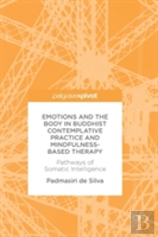 Emotions And The Body In Buddhist Contemplative Practice And Mindfulness-Based Therapy