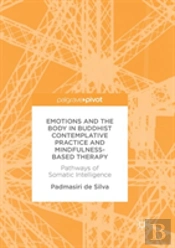 Emotions And The Body In Buddhist Contemplative Practice And Mindfulness-Based Therapy