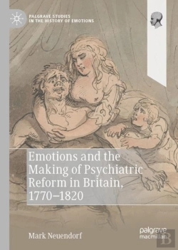 Bertrand.pt - Emotions And The Making Of Psychiatric Reform In Britain, C. 1770-1820