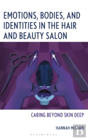 Emotions, Bodies, And Identities In The Hair And Beauty Salon