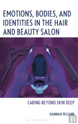 Bertrand.pt - Emotions, Bodies, And Identities In The Hair And Beauty Salon