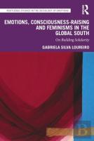 Emotions, Consciousness-Raising And Feminisms In The Global South