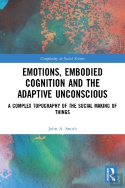 Bertrand.pt - Emotions, Embodied Cognition And The Adaptive Unconscious