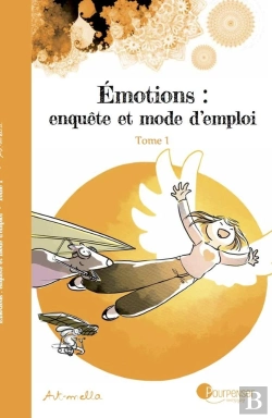 Bertrand.pt - Emotions : Enquête Et Mode D'Emploi Tome 1