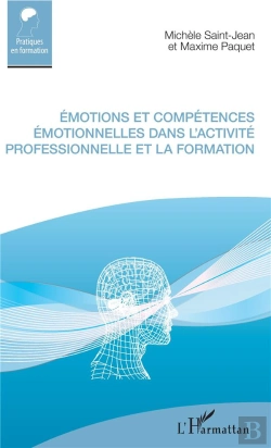 Bertrand.pt - Émotions Et Compétences Émotionnelles Dans L'Activité Professionnelle Et La Formation